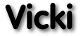 Vicki